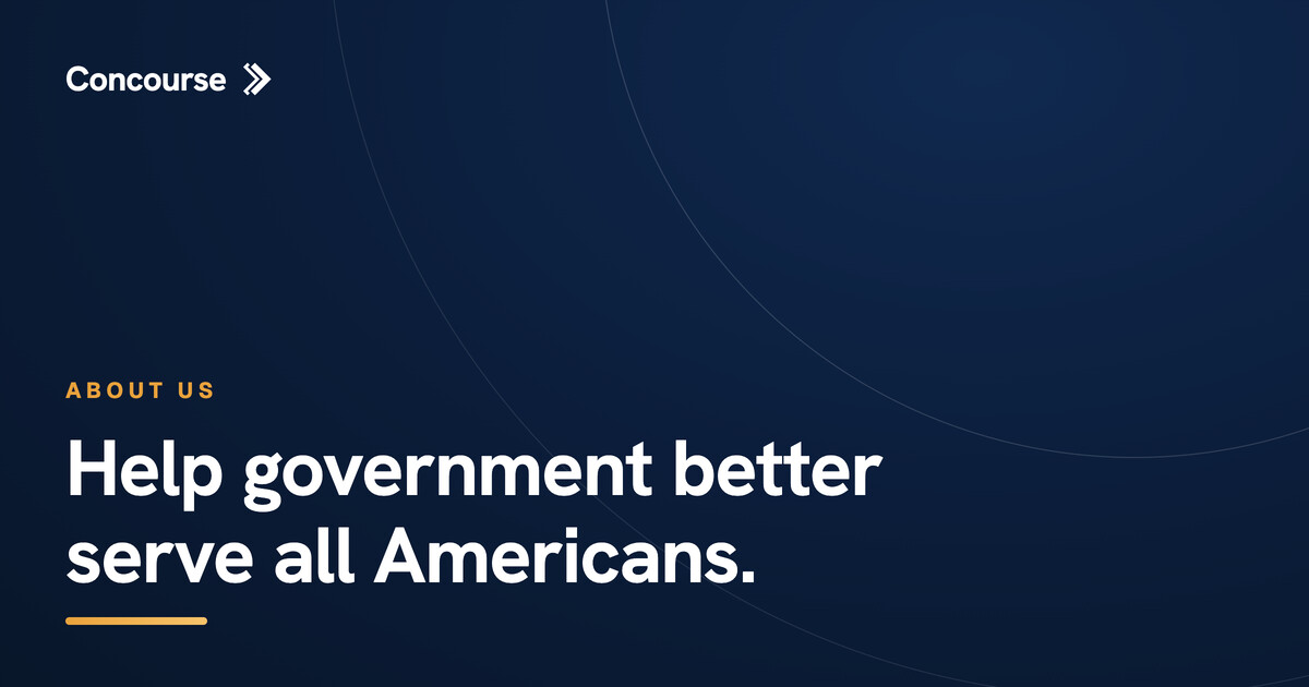 Concourse Software About Concourse — Government Software Built by People Who Served